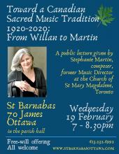 Toward a Canadian Sacred Music Tradition -- poster for lecture by Stephanie Martin to be given on February 19.